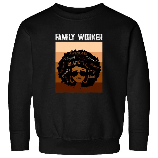 Family Worker Afro African American Black History Month Sweatshirts