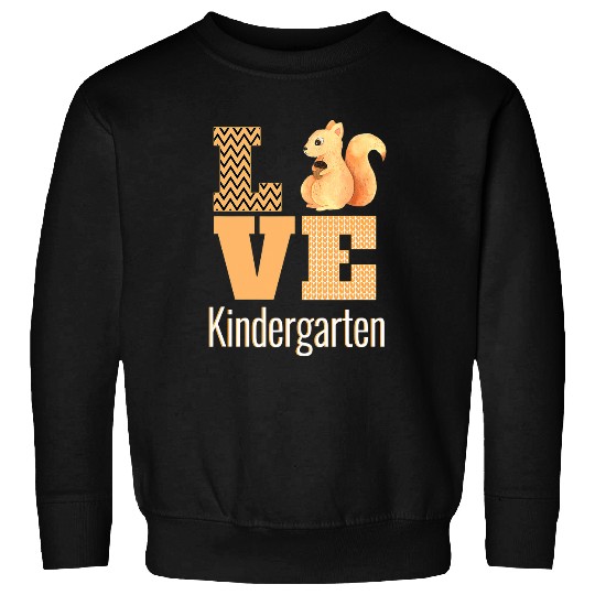 Love Kindergarten Squirrel Kinder Teacher Back To School Sweatshirts