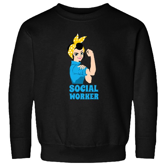 Social Worker Rosie The Riveter Sweatshirts