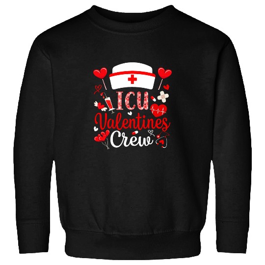 ICU Valentines nurses Crew Intensive Care Unit Valentines Day Sweatshirts