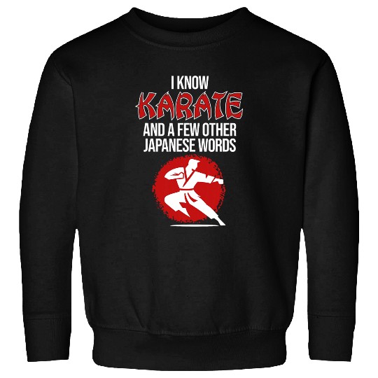 I Know Karate Player Martial Arts Black Belt Graphic Sweatshirts