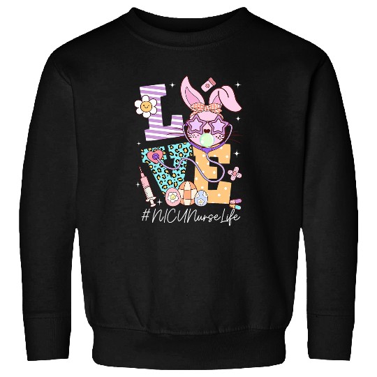 Love NICU nurses Easter Bunny Eggs Stethoscope Cute Scrub Sweatshirts