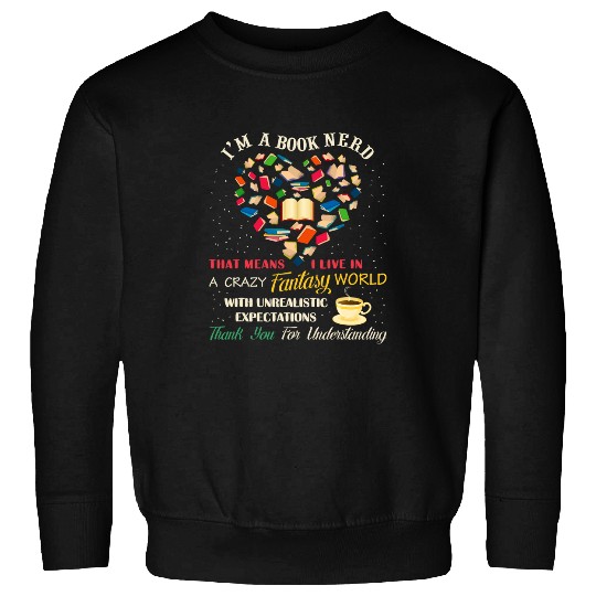 Im a Book Nerd Book Lover Literature Funny Reading Bookworm Sweatshirts