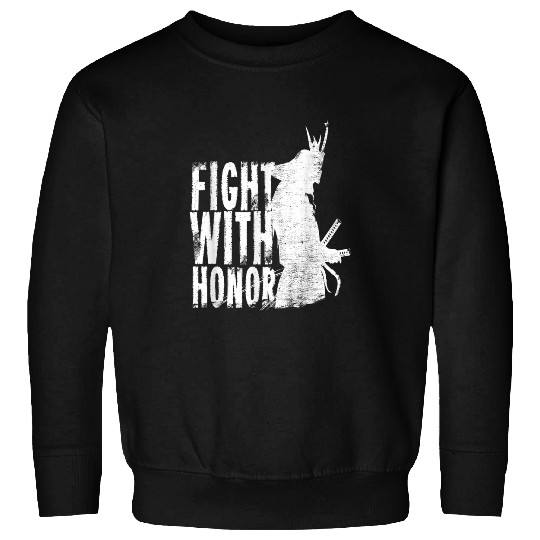 Fight with Honor Martial Arts Samurai Fitness Karate Taekwondo Sweatshirts