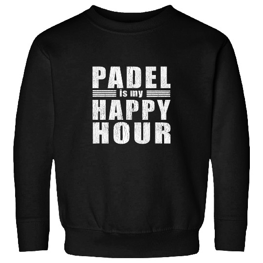 Funny Padel Inspired Happy Hour Practice Meme Gag Gift Sweatshirts