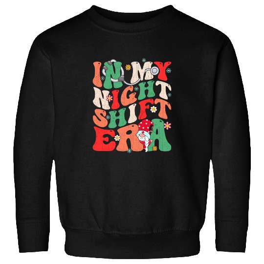 In My Night Shift Era nurses Gnome Retro Groovy Christmas Sweatshirts