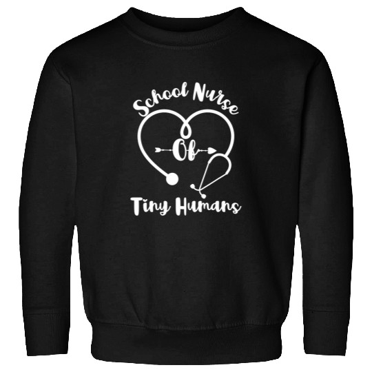 Nursing Student Graduation School nurses Of Tiny Humans Funny Sweatshirts