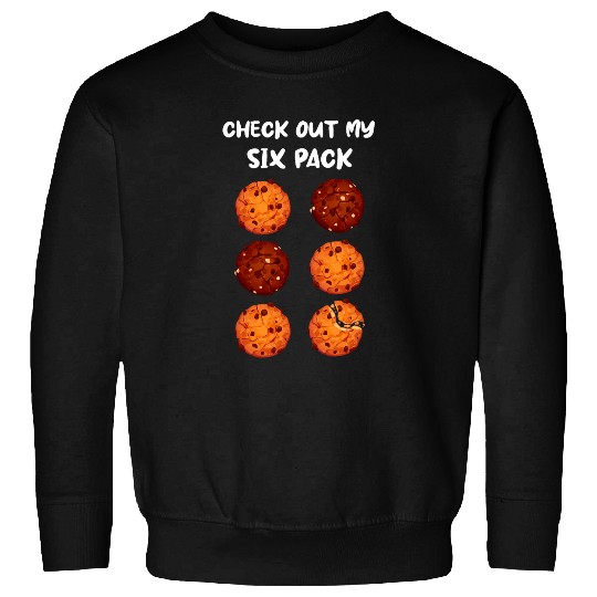 Check Out My Six Pack Chocolate Chip Cookie Funny Workout Sweatshirts