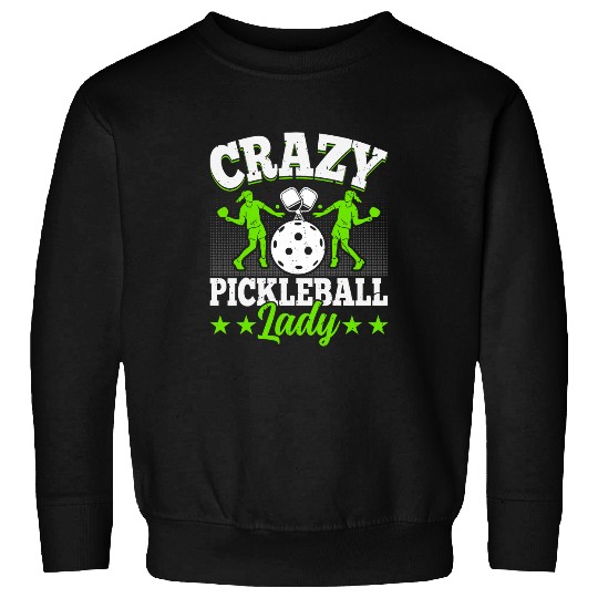 crazys Pickleball Lady Pickleball Lover Women Paddleball Sweatshirts