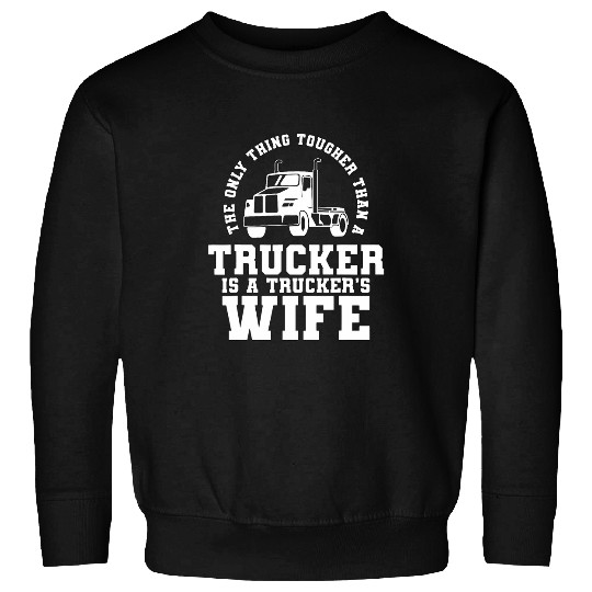 Trucker Wife Truck Driver Wife Sweatshirts