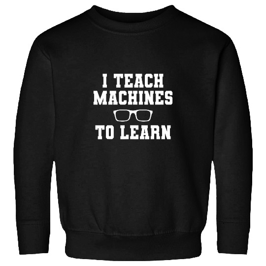 Machine Learning Engineer AI Data Research Scientist IT Sweatshirts