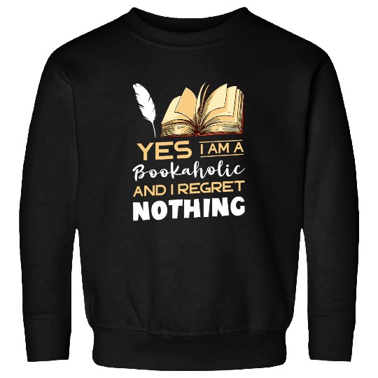 Writer Book Lover I Regret Nothing Novel Books Reading Sweatshirts