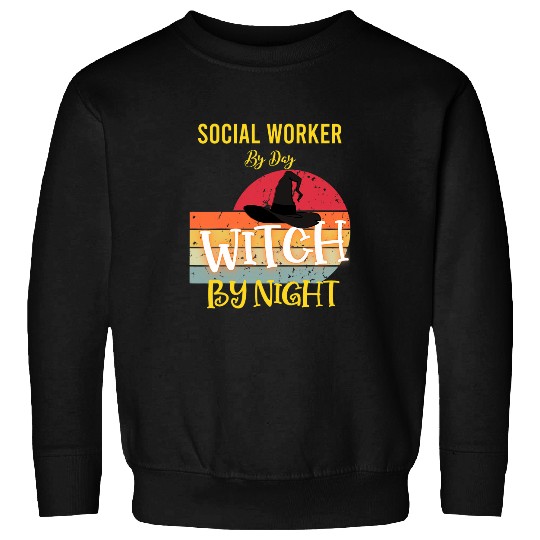 Social worker By Day Witch By Night Halloween Funny Gift Ide Sweatshirts