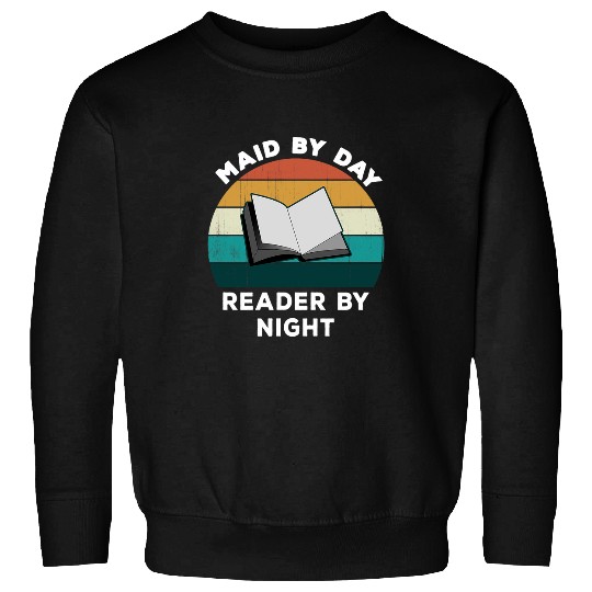 Funny Maid By Day Reader By Night Cool Cleaning Book Lover Sweatshirts