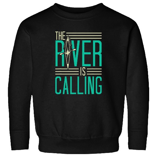 Funny Rowing Canoe Kajak The River Is Calling Boating Sweatshirts