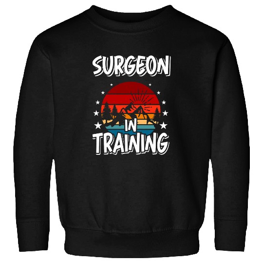 Surgeon in Training Future Surgeon Sweatshirts