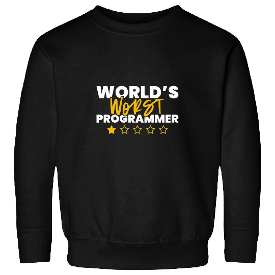 Worlds Worst Programmer Sweatshirts