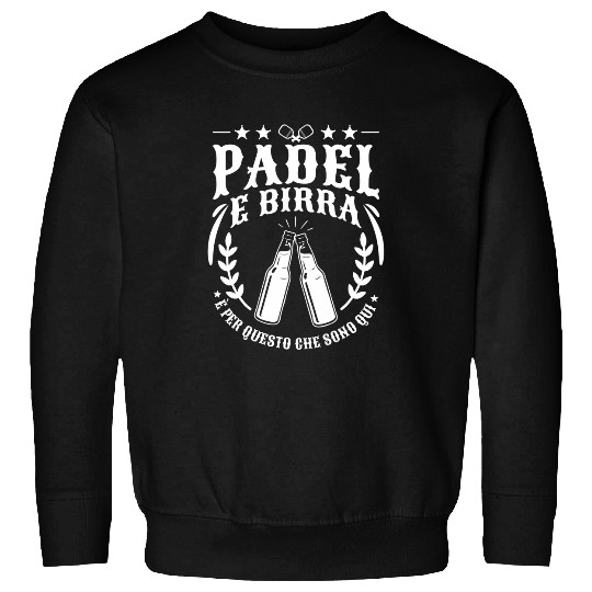 Mens Padel And Beer Thats Why They Are Here 1 Sweatshirts