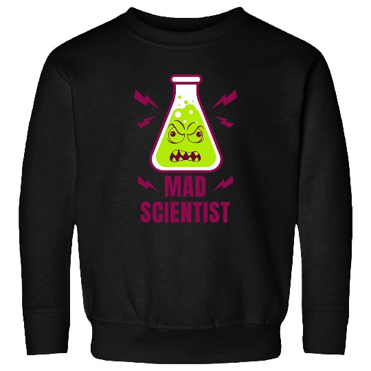 Mad Scientis Kids Youth Adult Science Teacher Funny Sweatshirts