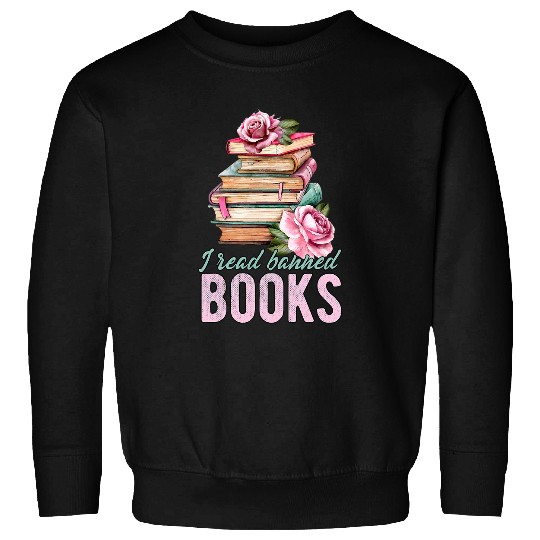 I Read Banned Books Banned Books Lovers Sweatshirts