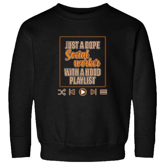 Social Worker With Playlist Social Work Month Graphic Sweatshirts