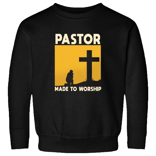 Pastor Made To Worship Priest Pastor Clergyman Sweatshirts