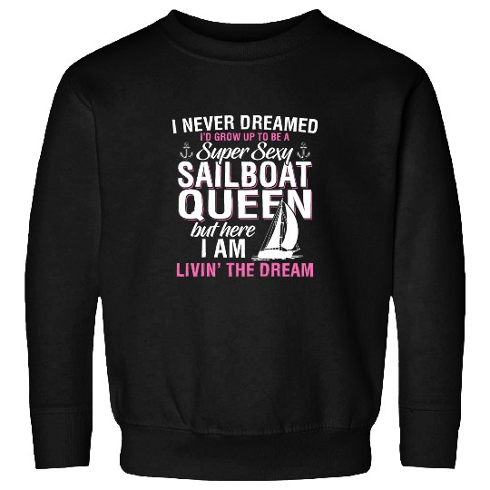 Funny Sailboat Lover Graphic for Women and Girls Sailing Sweatshirts