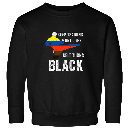 Taekwondo Keep Training Black Belt Ranks Martial Arts Gift Sweatshirts