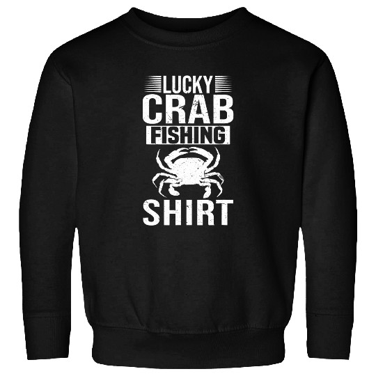Lucky Crab Fishing Funny Crabbing Boat Captain Sweatshirts