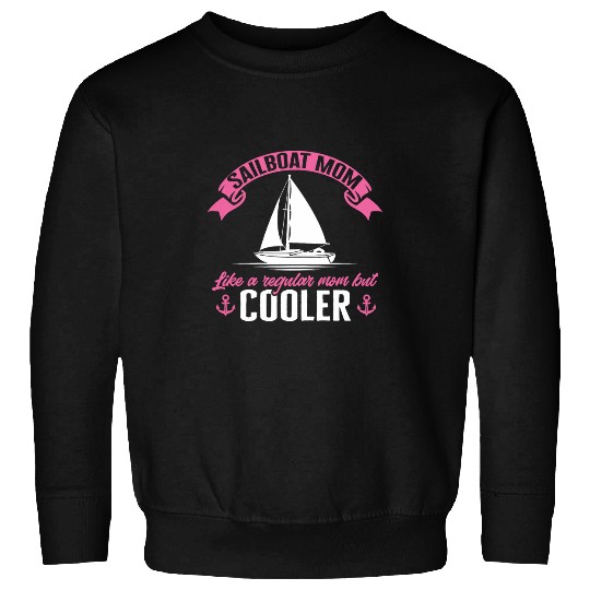 Funny Sailboat Lover Graphic for Women and Moms Sailing 2 Sweatshirts