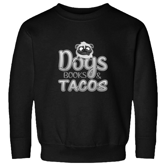 Book Lover Dogs Books and Tacos 1 Sweatshirts