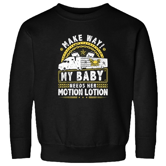 Trucking Truck Driver Refuel Quote Funny Trucker Sweatshirts
