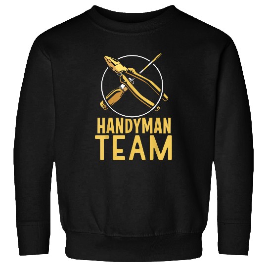 Handyman Team Hobby Diy Tinkerer Worker Sweatshirts