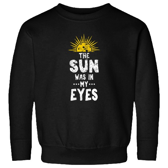 Funny Pickleball Excuse The Sun Was In My Eyes Player Sweatshirts