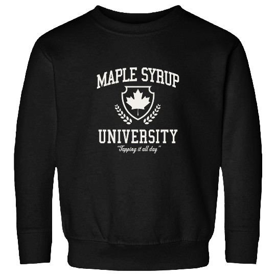 Maple Syrup University Funny Maple Syrup Producer Sweatshirts