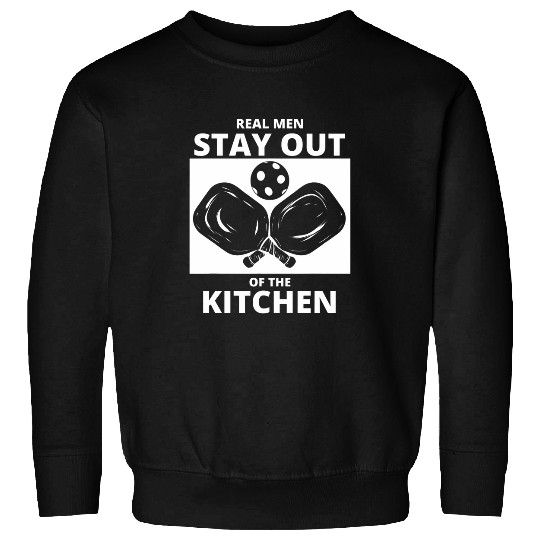 Mens Stay out of the Kitchen Pickleball Paddle Pickleball Player Sweatshirts