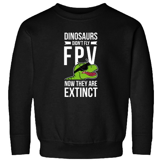 Mens First Person View Drone Accessories for a Race Quad Pilot 1 Sweatshirts