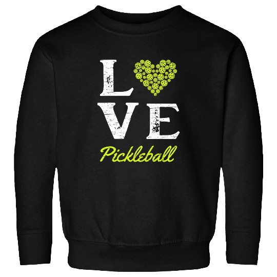 Love Pickleball Play Serve Paddle Sport Sweatshirts