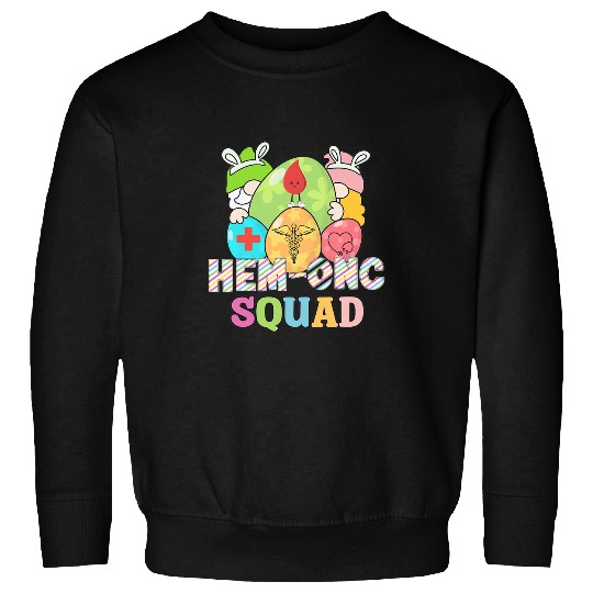 Women Hem Onc nurses Easter Bunny Eggs Gnomes Hemonc nurses Sweatshirts