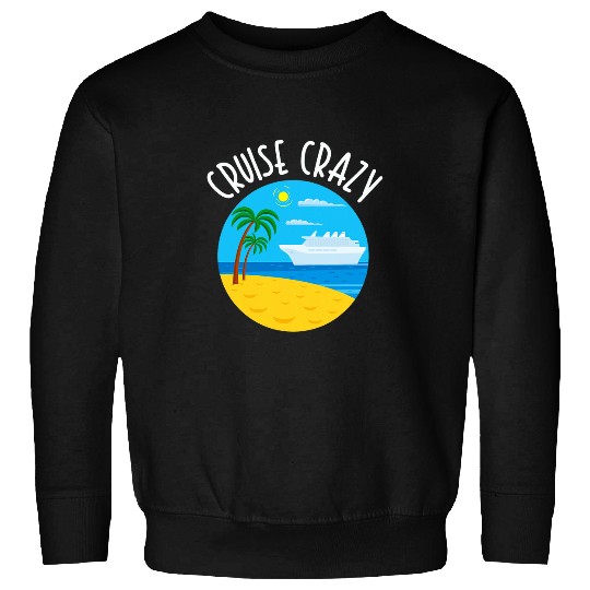 Cruise Lover Funny Cruise Trip Cruising Vacation Boat Cruise Sweatshirts
