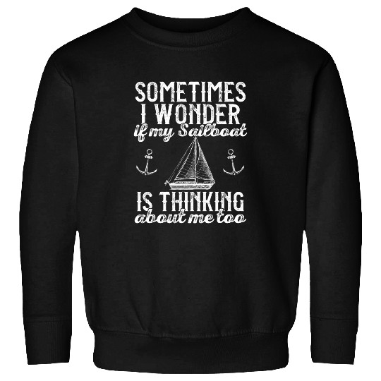 Funny Sailboat Lover Graphic for Women and Men Sailing 7 Sweatshirts