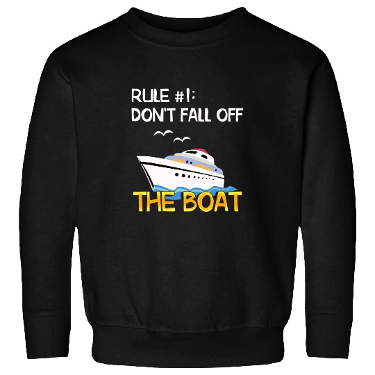 Cruise Ship Accessories rule 1 Do Not Fall Off Boat Cr 2 Sweatshirts