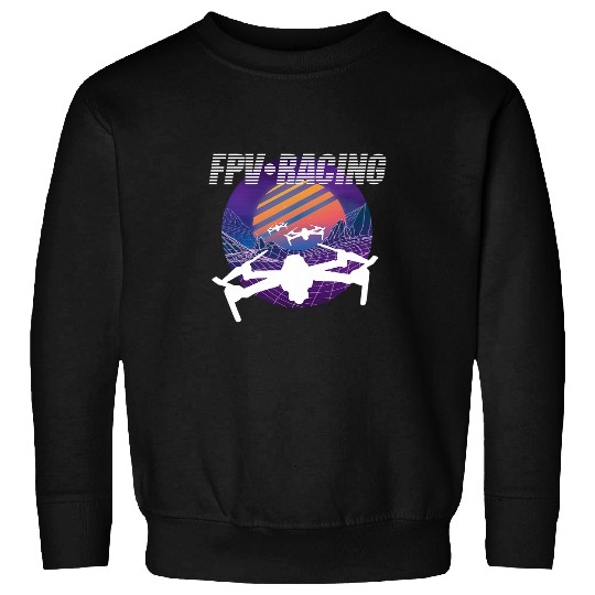 FPV Racing Drone Pilot Quadcopter RC UAV Builder Sweatshirts