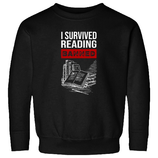 I Survived Reading Banned Books For Book Lovers Sweatshirts