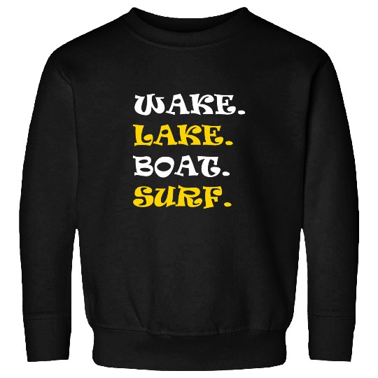 Funny Wake Lake Boat Surf Addicts Surf Sweatshirts