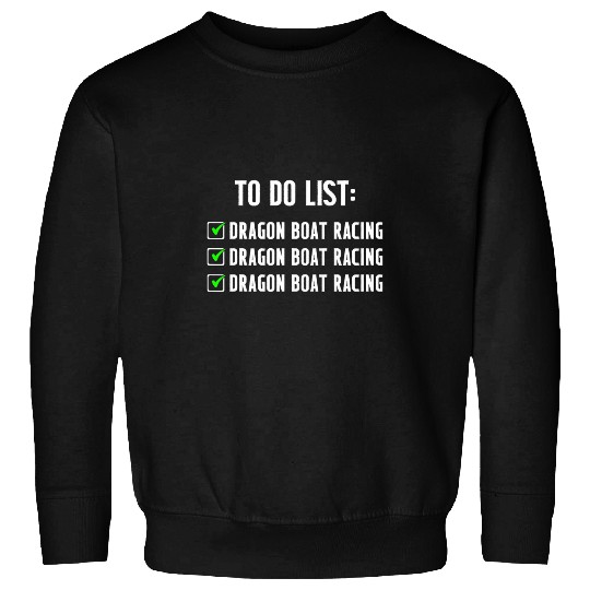 Dragon Boat Racing Boating Race Racer 33 Sweatshirts