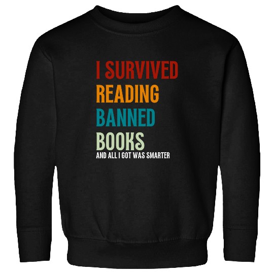 I Survived Reading Banned Books Funny Book Love Sweatshirts