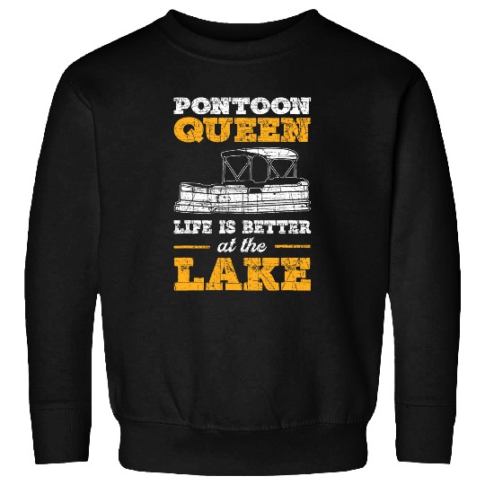 Pontoon Queen Life Is Better At The Lake Pontoon Boat 1 Sweatshirts
