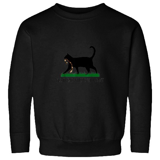 Ill Tread Wherever I Want Funny Cat lover 2 Sweatshirts