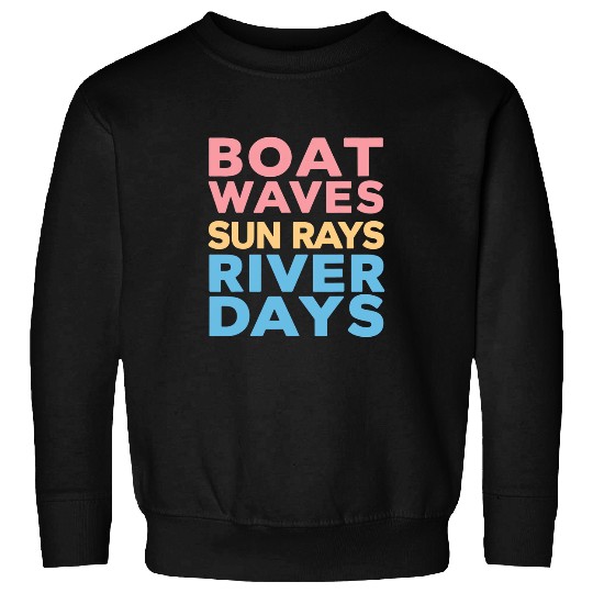 Boat Waves sun rays river days boating outdoors Sweatshirts